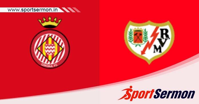 Girona vs Rayo Vallecano: Preview & Prediction  