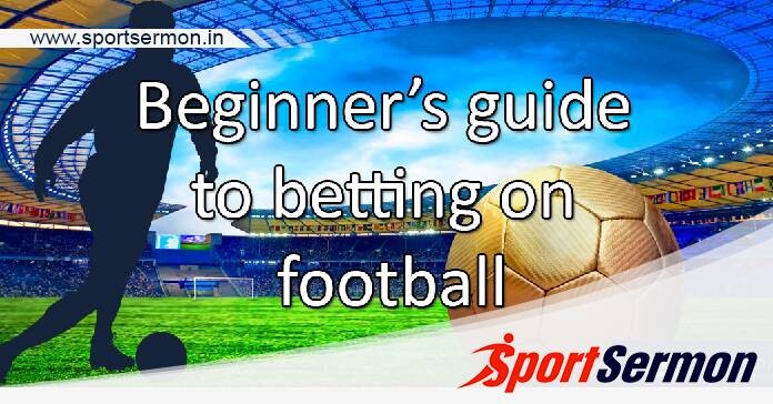 How Does Football Betting Work - A Beginners Guide  