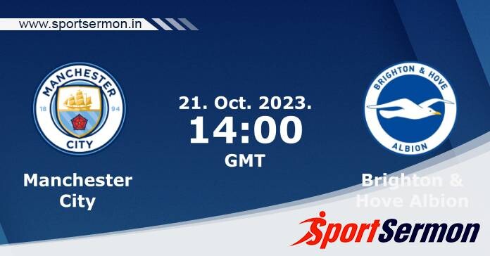 Preview: Manchester City vs. Brighton & Hove Albion  
