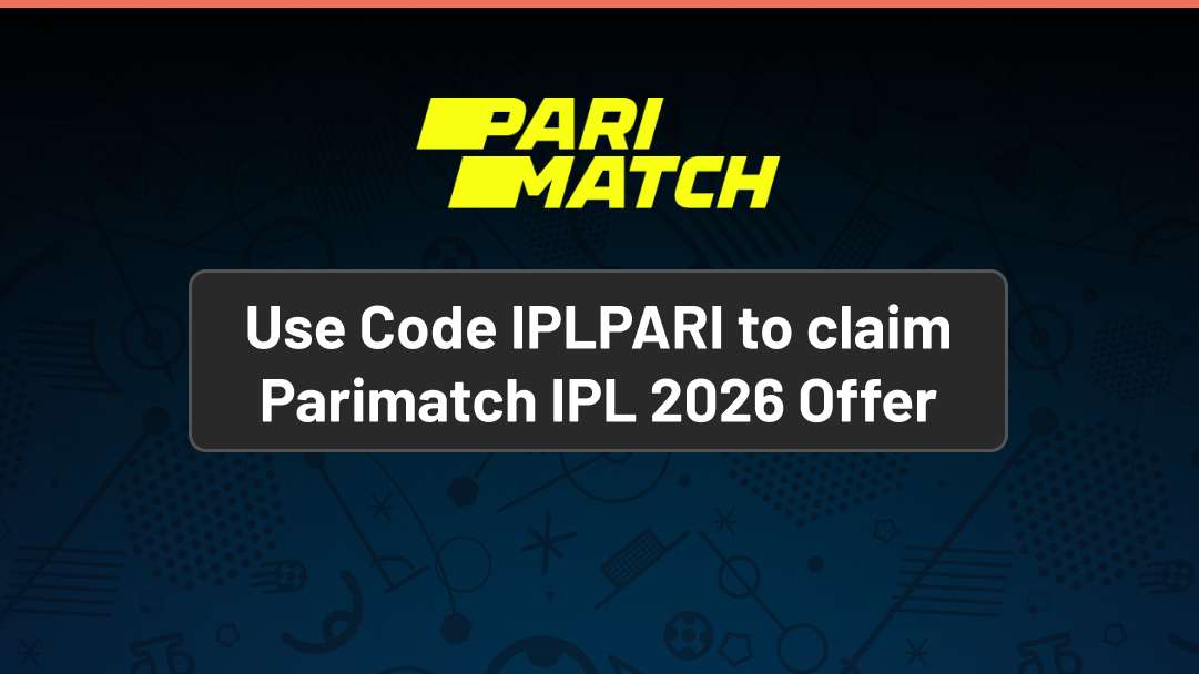 Parimatch IPL offer adds value to backing LSG against CSK - Use Code IPLPARI  